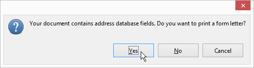 Warning dialog: Do you want to print a form letter?